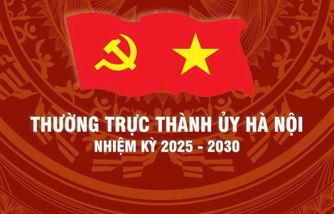 Thường trực Thành ủy Hà Nội khóa XVIII, nhiệm kỳ 2025-2030