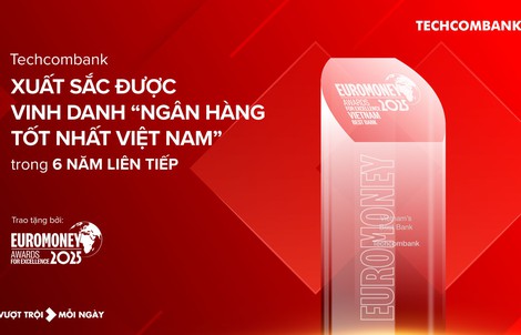 Techcombank tiếp tục được vinh danh "Ngân hàng tốt nhất Việt Nam" năm thứ 6 liên tiếp