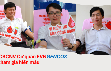 EVNGENCO3: Vạn trái tim, một tấm lòng