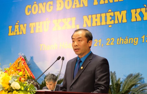 Khai mạc Đại hội Công đoàn tỉnh Thanh Hóa lần thứ XXI