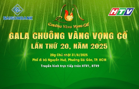Gala Chuông vàng vọng cổ: Hành trình 20 năm giữ hồn dân tộc - Lan tỏa tình yêu nghệ thuật cải lương