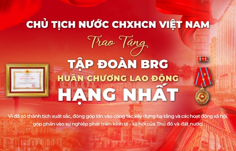 Tập đoàn BRG vinh dự được trao tặng Huân chương Lao động hạng Nhất
