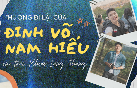 “Hướng đi lạ” của Đinh Võ Nam Hiếu, em trai Khoai Lang Thang