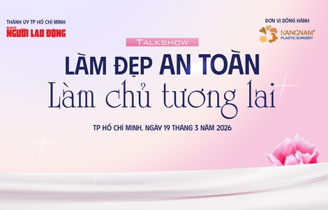 Chiều nay 19-3, Báo Người Lao Động tổ chức talkshow: “Làm đẹp an toàn - Làm chủ tương lai”
