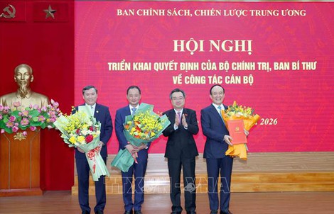 Công bố quyết định về nhân sự của Bộ Chính trị, Ban Bí thư tại Ban Chính sách, chiến lược Trung ương