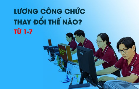 Lương cơ sở lên 2,53 triệu đồng: Thu nhập công chức thay đổi ra sao?