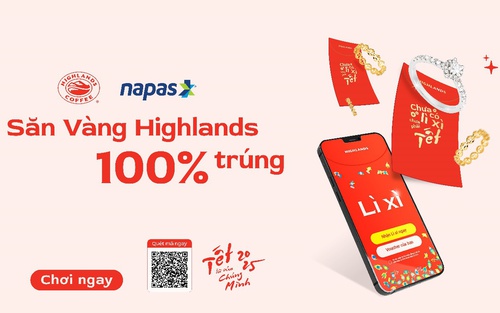 Săn vàng trúng lớn, 100% nhận ưu đãi khủng từ NAPAS và Highlands