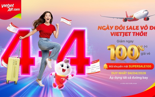 Vietjet giảm 100% giá vé mừng ngày đôi 4-4