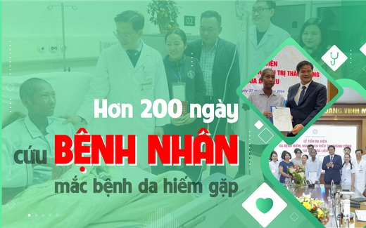 Hơn 200 ngày cứu bệnh nhân mắc bệnh da hiếm gặp