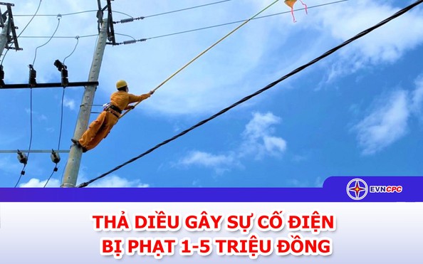 EVNCPC: Cảnh tỷ lệ kèo góc nhà cái nguy cơ mất an toàn điện do thả diều