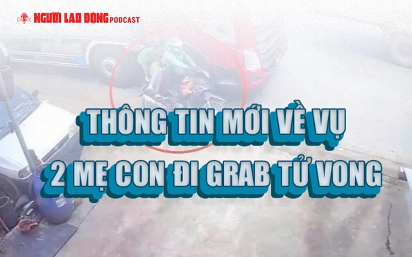 Thông kèo nhà cái tỷ lệ bóng đá mới về vụ 2 mẹ con đi grab tử vong