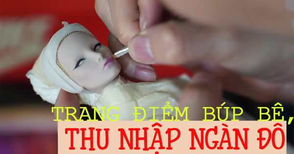 Trang điểm búp bê, thu nhập ngàn đô mỗi tháng