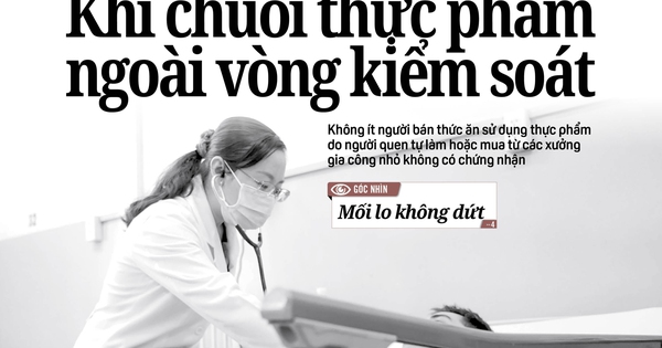 Báo in ngày 11-11: Khi chuỗi thực phẩm ngoài vòng kiểm soát