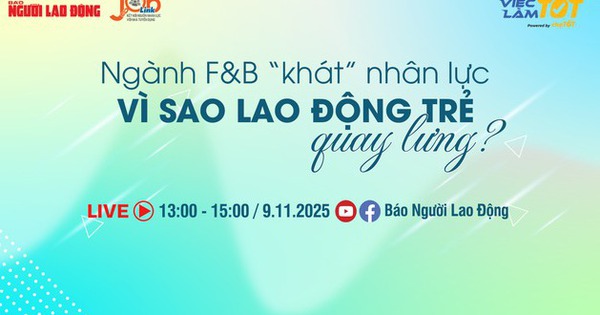 TALKSHOW: "Ngành F&B khát nhân lực – Vì sao lao động trẻ quay lưng?"