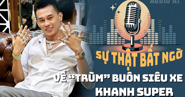 Audio: Sự thật bất ngờ về “trùm” buôn siêu xe Khanh Supper