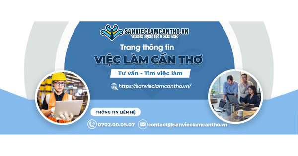 Sanvieclamcantho.vn: giúp kết nối nhà tuyển dụng và ứng viên tại Cần Thơ