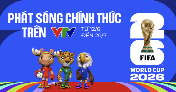 VTV công bố bản quyền truyền thông FIFA World Cup 2026