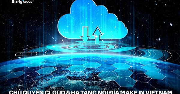 Bizfly Cloud - 1 trong những đơn vị đáp ứng chủ quyền cloud với hạ tầng nội địa Make in Vietnam