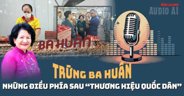 Audio: Phía sau "thương hiệu quốc dân" trứng gà Ba Huân