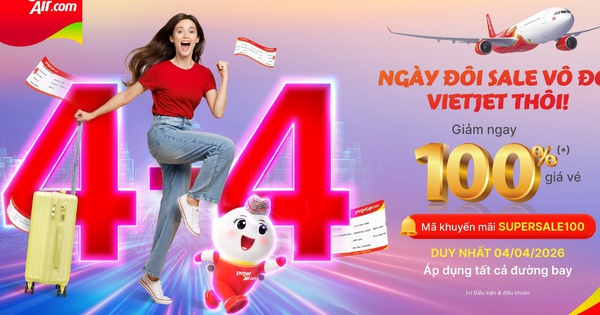 Vietjet giảm 100% giá vé mừng ngày đôi 4-4