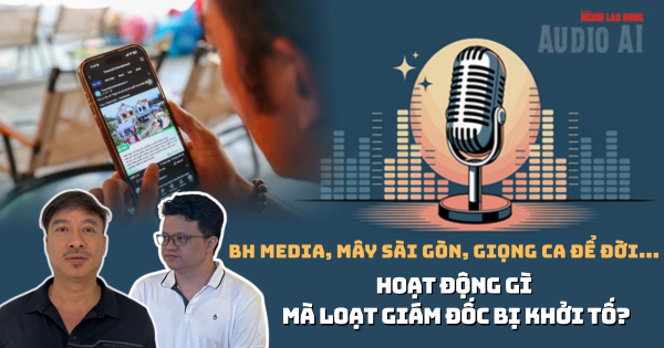 BH Media, Mây Sài Gòn, Giọng ca để đời… hoạt động gì mà loạt giám đốc, nhà sáng lập bị khởi tố?