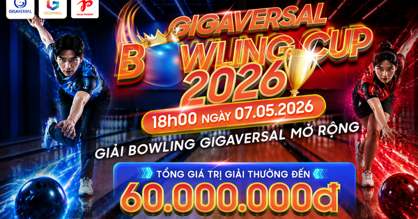 Gigaversal Bowling Cup 2026 chính thức khởi tranh tại Gigamall, tổng giải thưởng đến 60 triệu đồng