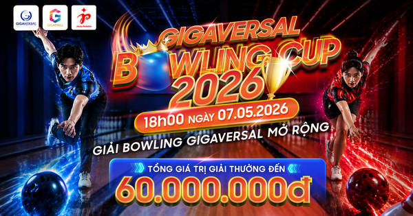 Gigaversal Bowling Cup 2026 chính thức khởi tranh tại Gigamall, tổng giải thưởng đến 60 triệu đồng