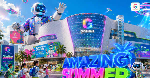 Đón Amazing Summer rực rỡ với chuỗi trải nghiệm công nghệ và mua sắm độc đáo tại Gigamall