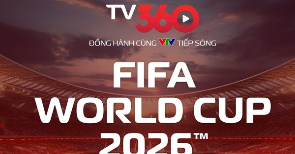 Xem trọn vẹn World Cup 2026 trên TV360