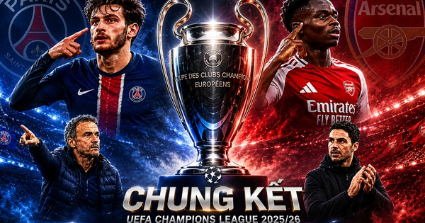 Chung kết Champions League: Arsenal thách thức nhà vô địch
