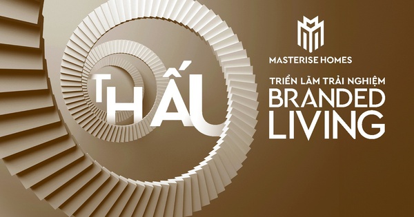 Trải nghiệm Branded Living: Khi chuẩn sống hàng hiệu được “thấu” trong từng điểm chạm