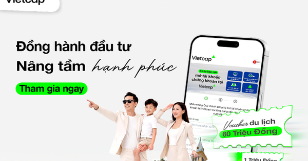 Vietcap triển khai chương trình “Đồng hành đầu tư, nâng tầm hạnh phúc” trong tháng 6