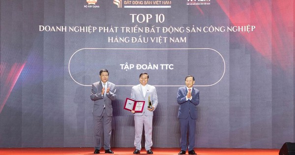 TTC vào Top 10 Doanh nghiệp phát triển Bất động sản Công nghiệp hàng đầu Việt Nam