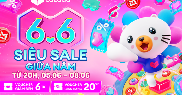 Lazada khởi động “siêu sale 6.6”