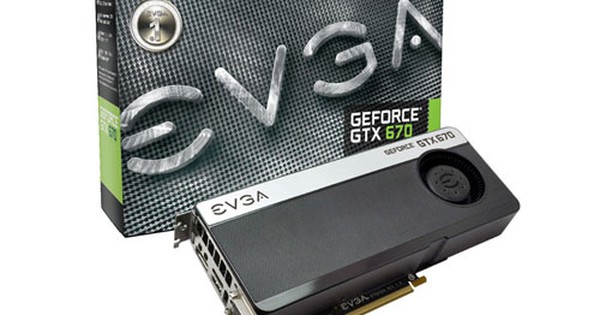 Nvidia ra mắt card đồ họa tầm trung GeForce GTX 670 giá 399 USD